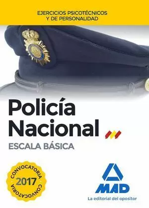 POLICÍA NACIONAL ESCALA BÁSICA 2017. EJERCICIOS PSICOTÉCNICOS Y DE PERSONALIDAD