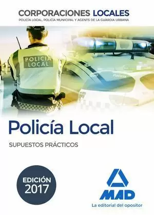 POLICÍA LOCAL SUPUESTOS PRÁCTICOS 2017 MAD