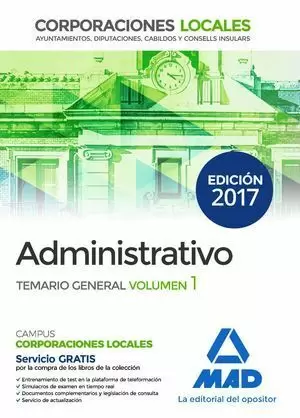 ADMINISTRATIVO CORPORACIONES LOCALES TEMARIO GENERAL VOLUMEN 1 MAD 2017