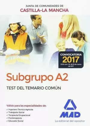 SUBGRUPO A2 DE LA JUNTA DE COMUNIDADES DE CASTILLA-LA MANCHA. TEST DEL TEMARIO COMÚN