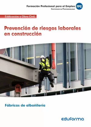 ALBAÑIL. UF0531 PREVENCIÓN DE RIESGOS LABORALES EN CONSTRUCCIÓN. CERTIFICADO DE PROFESION