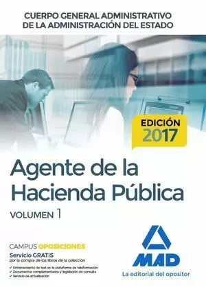 2017 AGENTES DE LA HACIENDA PÚBLICA CUERPO GENERAL ADMINISTRATIVO DE LA ADMINISTRACIÓN DEL ESTADO. TEMARIO VOLUMEN 1