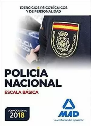 POLICÍA NACIONAL ESCALA BÁSICA 2018 MAD. EJERCICIOS PSICOTÉCNICOS Y DE PERSONALIDAD