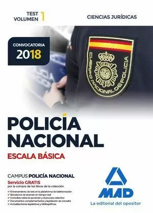POLICÍA NACIONAL ESCALA BÁSICA 2018 MAD. TEST VOLUMEN 1 CIENCIAS JURÍDICAS