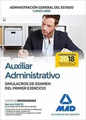 AUXILIAR ADMINISTRATIVO DE LA ADMINISTRACIÓN GENERAL DEL ESTADO (TURNO LIBRE) 2018 MAD. SIMULACROS EXAMEN 1