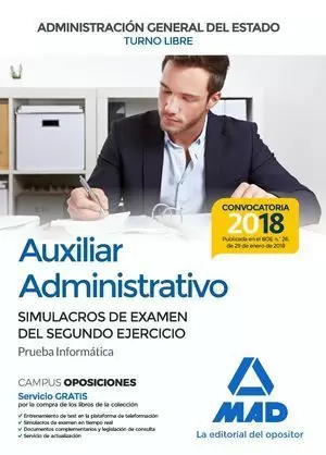AUXILIAR ADMINISTRATIVO DE LA ADMINISTRACIÓN GENERAL DEL ESTADO (TURNO LIBRE) 2018 MAD. SIMULACROS DE EXAMEN 2