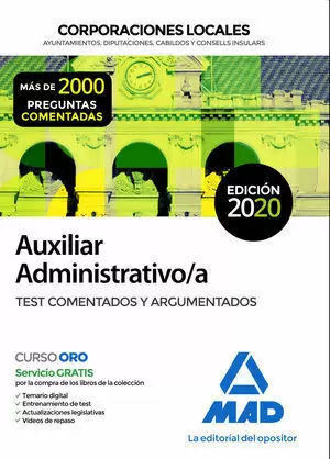 2020 AUXILIAR ADMINISTRATIVO DE CORPORACIONES LOCALES. TEST COMENTADOS Y ARGUMENTADOS MAD