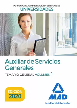 AUXILIAR DE SERVICIOS GENERALES DE UNIVERSIDADES. TEMARIO GENERAL VOLUMEN 1