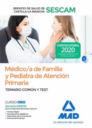 2020 MÉDICO /A DE FAMILIA Y PEDIATRA DE ATENCIÓN PRIMARIA DEL SESCAM.TEMARIO COMUN Y TEST. MAD