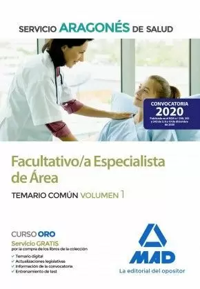 2021 FACULTATIVO /A ESPECIALISTA DE ÁREA DEL SERVICIO ARAGONÉS DE SALUD. TEMARIO COMUN 1. MAD