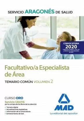 2021 FACULTATIVO /A ESPECIALISTA DE ÁREA DEL SERVICIO ARAGONÉS DE SALUD. TEMARIO COMUN 2. MAD