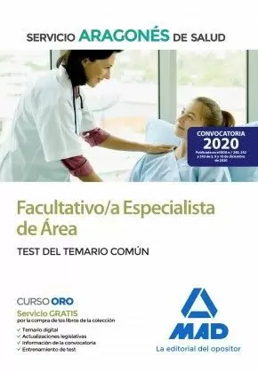 2021 FACULTATIVO /A ESPECIALISTA DE ÁREA DEL SERVICIO ARAGONÉS DE SALUD. TEST TEMARIO COMUN. MAD