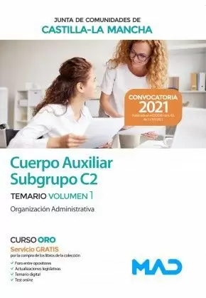 2021 AUXILIAR ADMINISTRATIVO JCCM. TEMARIO 1 (SUBGRUPO C2) MAD