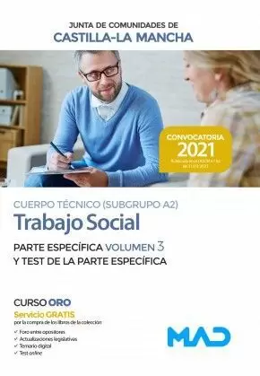 2021 CUERPO TÉCNICO (SUBGRUPO A2) ESPECIALIDAD TRABAJO SOCIAL VOLUMEN 3 Y TEST DEL TEMARIO ESPECIFICO JCCM.
