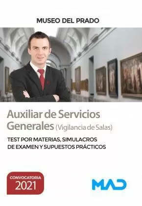 2021 AUXILIAR DE SERVICIOS GENERALES (VIGILANCIA DE SALAS) DEL MUSEO DEL PRADO. TEST