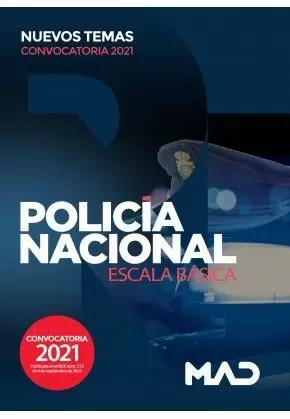 2021 POLICÍA NACIONAL ESCALA BÁSICA. CURSO ORO NUEVOS TEMAS CONVOCATORIA 2021 MAD