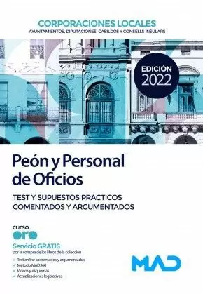 2022 PEÓN Y PERSONAL DE OFICIOS DE CORPORACIONES LOCALES. TEST Y SUPUESTOS PRÁCTICOS