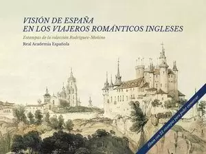 VISION DE ESPAÑA EN LOS VIAJEROS ROMANTICOS