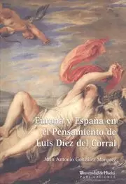 EUROPA Y ESPAÑA EN EL PENSAMIENTO DE LUIS DÍEZ DEL CORRAL