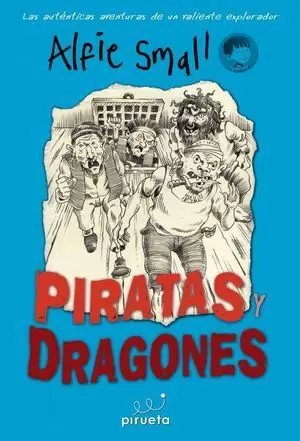 DIARIO DE ALFIE SMALL. PIRATAS Y DRAGONES