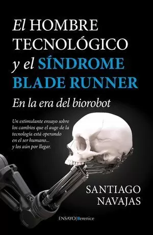 HOMBRE TECNOLÓGICO Y EL SÍNDROME DE BLADE RUNNER, EL