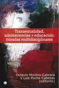 TRANSEXUALIDAD, ADOLESCENCIA Y EDUCACIÓN: MIRADAS MULTIDISCIPLINARES