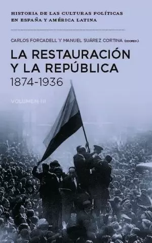 RESTAURACIÓN Y LA REPÚBLICA, 1874-1936 LA