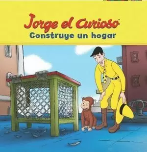JORGE EL CURIOSO CONSTRUYE UN HOGAR