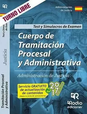 CUERPO DE TRAMITACION  PROCESAL Y ADMINISTRATIVA DE JUSTICIA. 2017 TEST DEL TEMARIO Y SIMULACROS DE EXAMEN