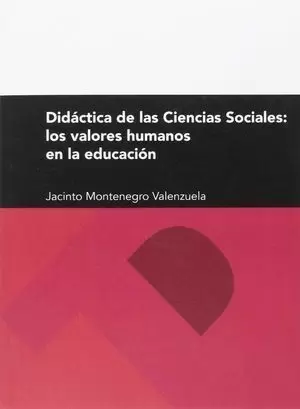 DIDÁCTICA DE LAS CIENCIAS SOCIALES: LOS VALORES HUMANOS Y SOCIALES