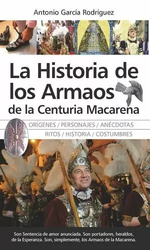 LA HISTORIA DE LOS ARMAOS DE LA CENTURIA MACARENA
