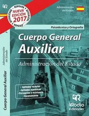 CUERPO GENERAL AUXILIAR DE LA ADMINISTRACIÓN DEL ESTADO. 2017  PSICOTÉCNICO Y ORTOGRAF