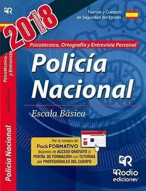 CUERPO NACIONAL DE POLICÍA. ESCALA BÁSICA. PSICOTÉCNICO, ORTOGRAFÍ­A Y ENTREVIST
