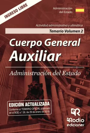 CUERPO GENERAL AUXILIAR DE LA ADMINISTRACION DEL ESTADO. 2018. TEMARIO. VOL 2.