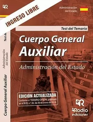 CUERPO GENERAL AUXILIAR DE LA ADMINISTRACION DEL ESTADO. TEST DEL TEMARIO. 2018