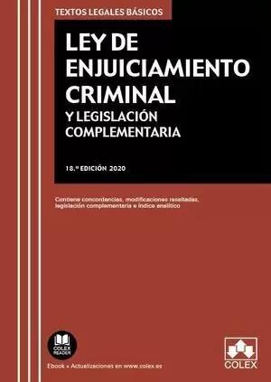 LEY DE ENJUICIAMIENTO CRIMINAL Y LEGISLACIÓN COMPLEMENTARIA. 18ª ED. 2020