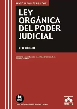 LEY ORGÁNICA DEL PODER JUDICIAL. 2ª ED. 2020