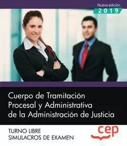 CUERPO TRAMITACION PROCESAL ADMINISTRATIVA JUSTICIA T. LIBRE SIMULACROS CEP 2019