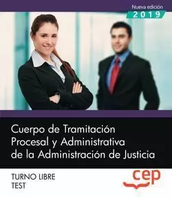 CUERPO TRAMITACION PROCESAL ADMINISTRATIVA JUSTICIA T. LIBRE TEST CEP 2019
