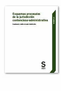ESQUEMAS PROCESALES DE LA JURISDICCIÓN CONTENCIOSO-ADMINISTRATIVA. 2.ª EDICIÓN