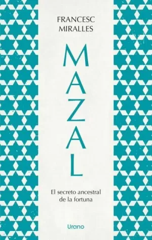 MAZAL.EL SECRETO ANCESTRAL DE LA FORTUNA