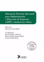 MANUAL DE DERECHO MERCANTIL PARA ADMINISTRACIÓN Y DIRECCIÓN DE EMPRESAS (ADE) Y