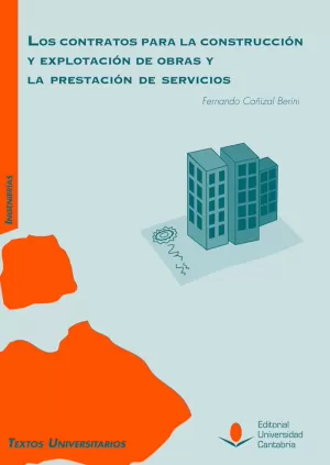 LOS CONTRATOS PARA LA CONSTRUCCIÓN Y EXPLOTACIÓN DE OBRAS Y LA PRESTACIÓN DE SER