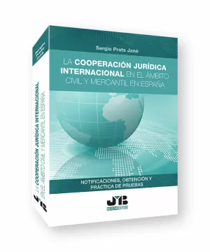 LA COOPERACIÓN JURÍDICA INTERNACIONAL EN EL ÁMBITO CIVIL Y MERCANTIL EN ESPAÑA