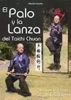 PALO Y LA LANZA DEL TAICHI CHUAN EL. ORIGENES, UTILIZACION, EJERC