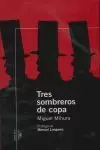 TRES SOMBREROS DE COPA ALFAGUARA