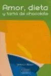AMOR DIETA Y TARTA DE CHOCOLATE
