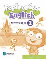 POPTROPICA ENGLISH 2 ACTIVITY BOOK PRINT & DIGITAL INTERACTIVEPUPIL`S BOOK AND ACTIVITY BOOK - ONLINE WORLD ACCESS CODE