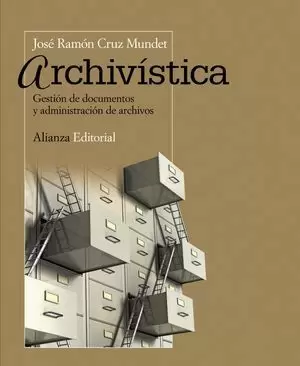 ARCHIVÍSTICA GESTION DE DOCUMENTOS Y ADMINISTRACIÓN DE ARCHIVOS