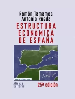ESTRUCTURA ECONOMICA DE ESPAÑA 25ª EDICION